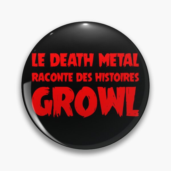 Item preview, THE DEATH METAL TELLS GROWL STORIES!  	 designed and sold by duamkwjt40.