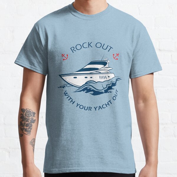 Where Y'acht - Americana Classic T-Shirt