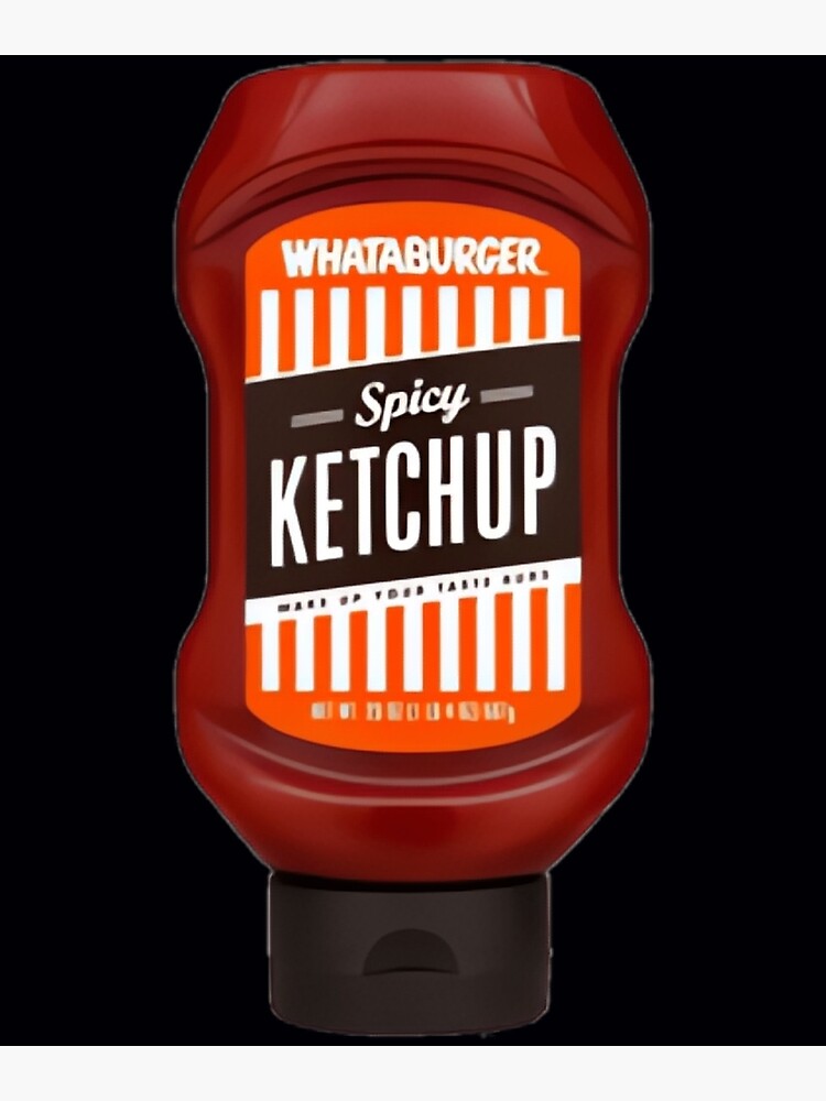 Whataburger Spicy Ketchup  Photographic Print for Sale by swhmhocectr52