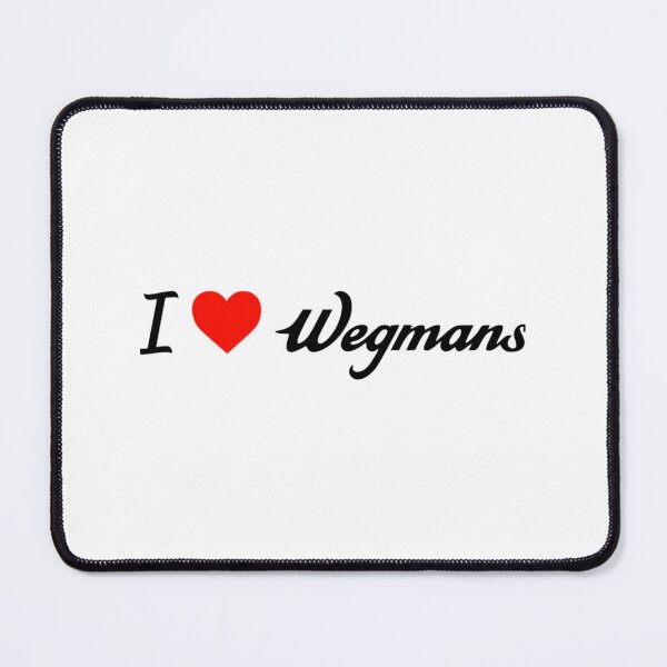 Item preview, I love wegmans  	 designed and sold by ucjzbiuo40.