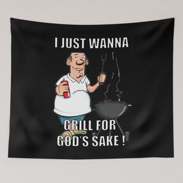 Item preview, I Just Wanna Grill For God's Sakes! - MEDIUM 	  	 designed and sold by umvodtom8.