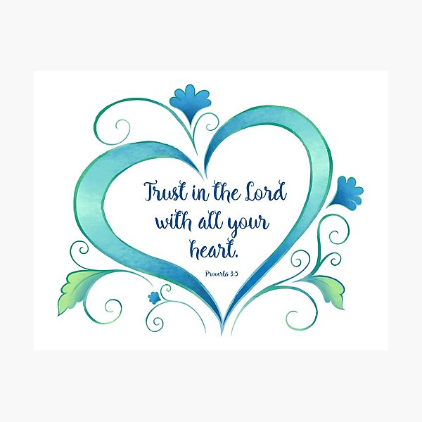 Trust in the Lord Photographic Print