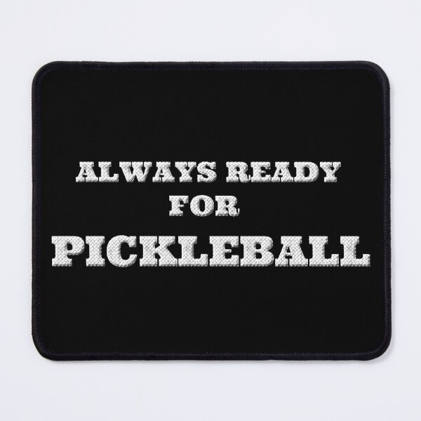 Item preview, Always ready for pickleball designed and sold by Astralia.