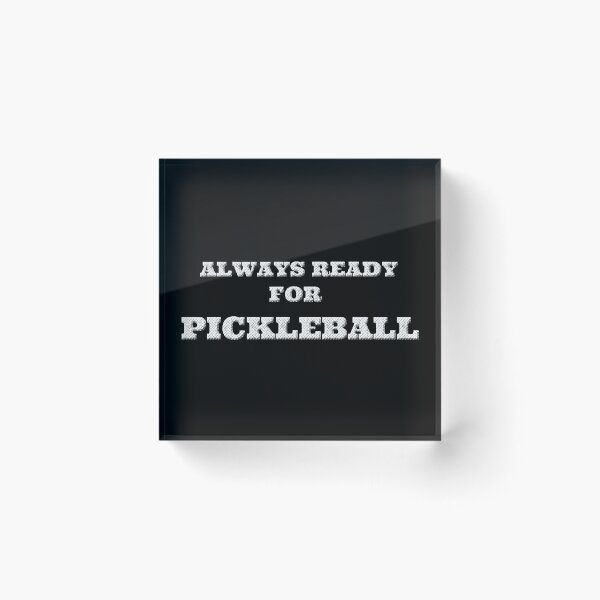 Item preview, Always ready for pickleball designed and sold by Astralia.