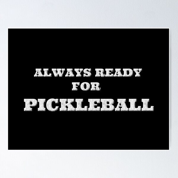 Item preview, Always ready for pickleball designed and sold by Astralia.
