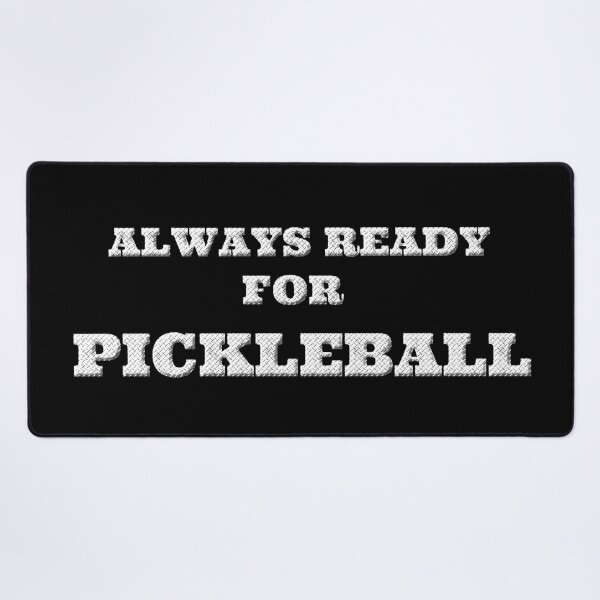 Item preview, Always ready for pickleball designed and sold by Astralia.