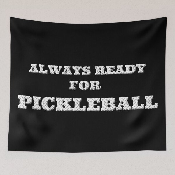 Item preview, Always ready for pickleball designed and sold by Astralia.