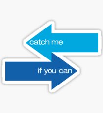 catch me if you can Sticker