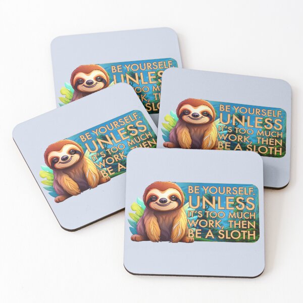 Item preview, Be A Sloth designed and sold by bfwilson.