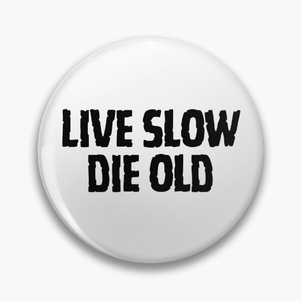 Item preview, LIVE SLOW DIE OLD designed and sold by Daemon TV.