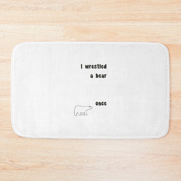 Item preview, I Wrestled A Bear Once  	 designed and sold by ucjzbiuo40.