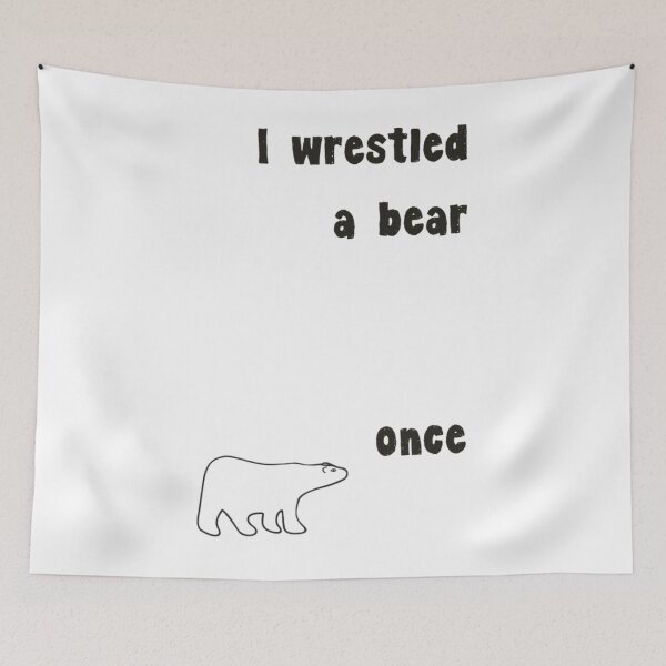 Item preview, I Wrestled A Bear Once  	 designed and sold by ucjzbiuo40.