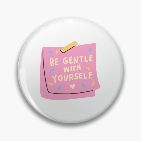 Item preview, Be Gentle With Yourself  designed and sold by WildeExchange.