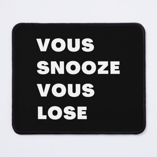 Item preview, Vous Snooze Vous Lose designed and sold by duamkwjt40.