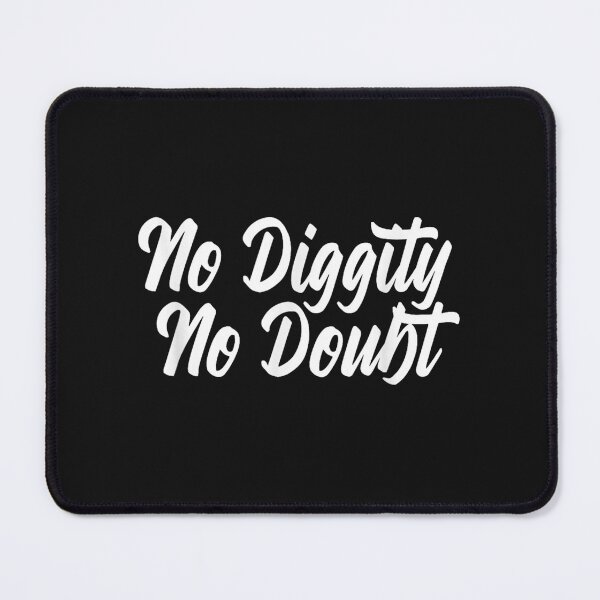 Item preview, NO DIGGITY NO DOUBT R&B 90S Hip Hop Meme  designed and sold by JamesNicholsa.