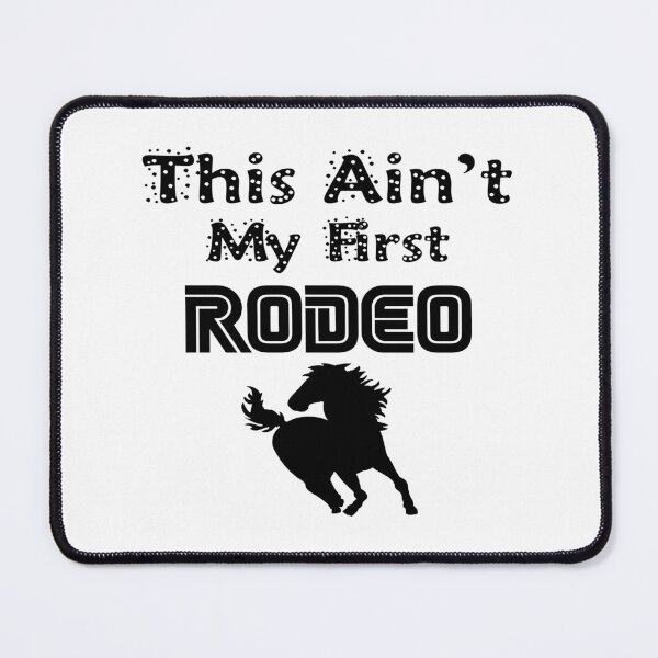 Item preview, This Ain't My First Rodeo  designed and sold by raineOn.