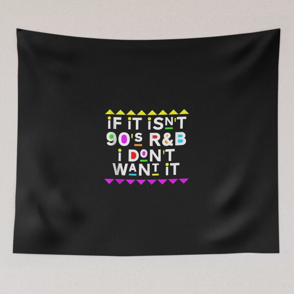 Item preview, If It Isn't 90'S R&B I Don't Want It   designed and sold by ShaneMcEntire.
