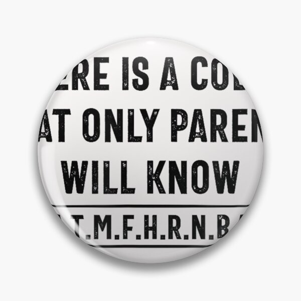 Item preview, A Code That Only Parents Know G.Y.A.I.T.M.F.H.R.N.B.I.B.Y.A  designed and sold by ShaneMcEntire.