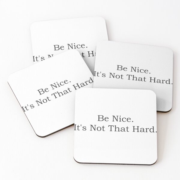 Item preview, Be Nice. It's Not That Hard. designed and sold by PoseySticks.
