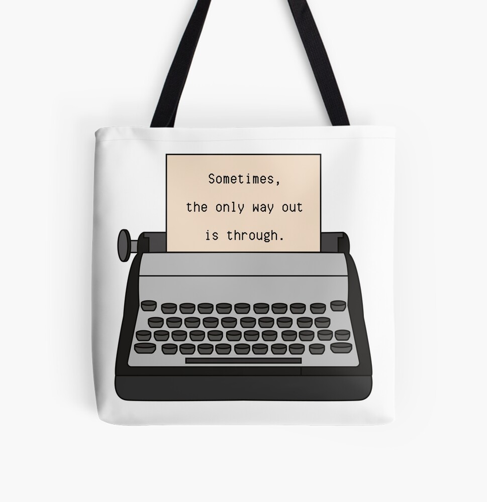Only Way Forward is Through {Tote Bag} Only Way Forward is Through {Tote Bag}