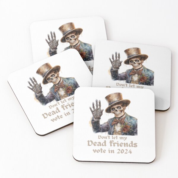 Item preview, Don't let my dead friends vote in 2024 designed and sold by Hiremeamerica.