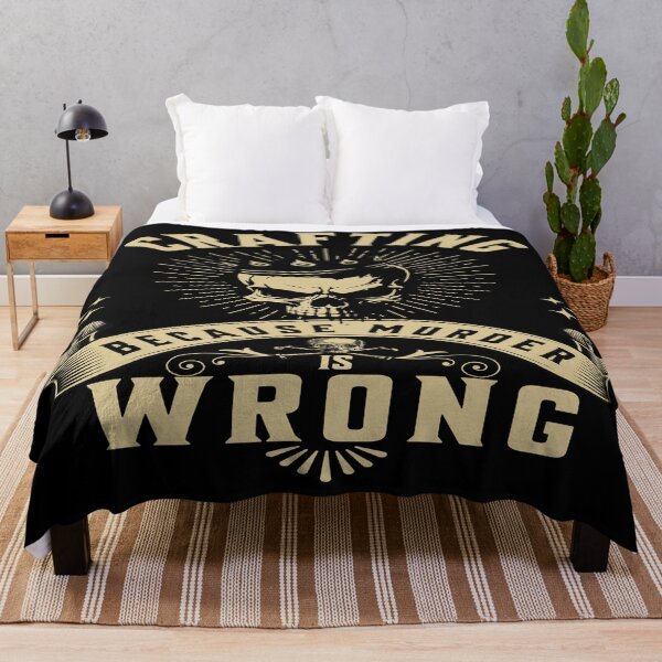 Item preview, Crafting because murder is wrong crafty person funny meme crafter designed and sold by MetalicBabe.