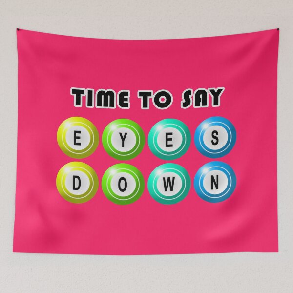 Item preview, Time To Say Eyes Down - Bingo designed and sold by Fanarchist.
