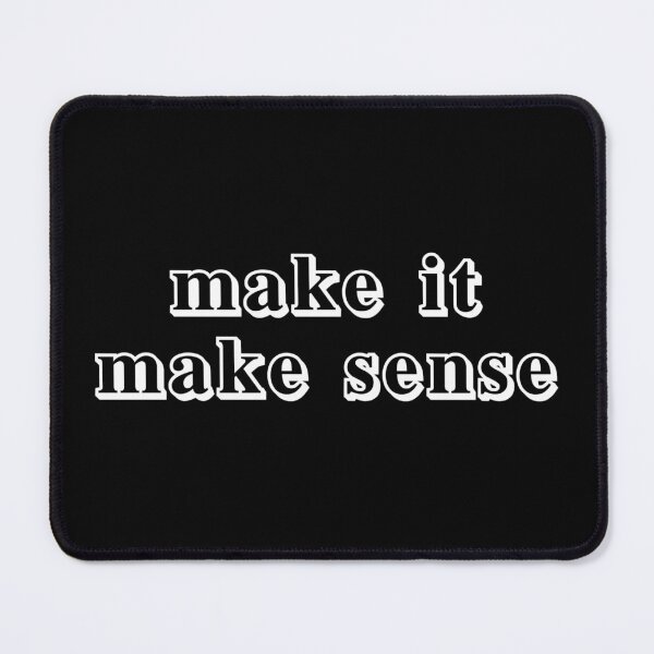 Item preview, make it make sense (light) designed and sold by wlsdesigns.