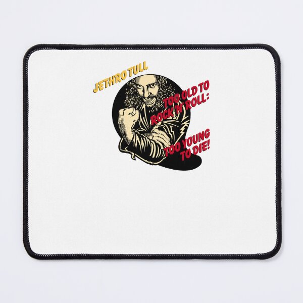 Item preview, Jethro Tull Too Old To Rock 'N' Roll Too Young To Die Classic  designed and sold by StephanUpton.