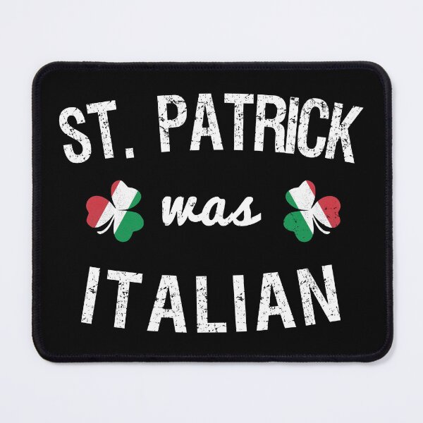 Item preview, St. Patrick Was Italian designed and sold by flippinsg.