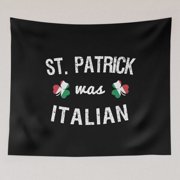 Item preview, St. Patrick Was Italian designed and sold by flippinsg.