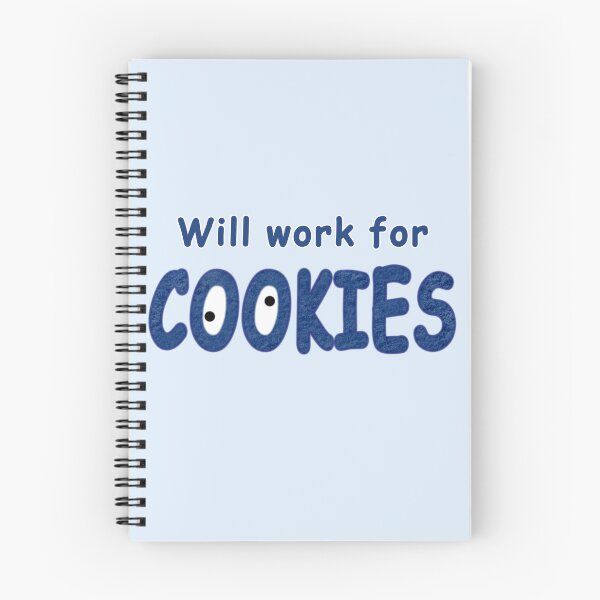 Item preview, Will work for COOKIES designed and sold by Fanarchist.