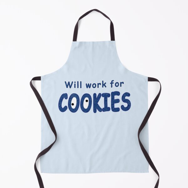 Item preview, Will work for COOKIES designed and sold by Fanarchist.