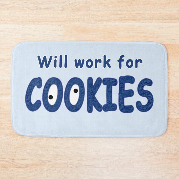 Item preview, Will work for COOKIES designed and sold by Fanarchist.