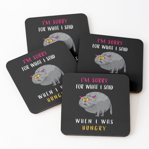 Item preview, I'm Sorry For What I Said When I Was Hungry - Super cute cat designed and sold by Hugo Bloke.