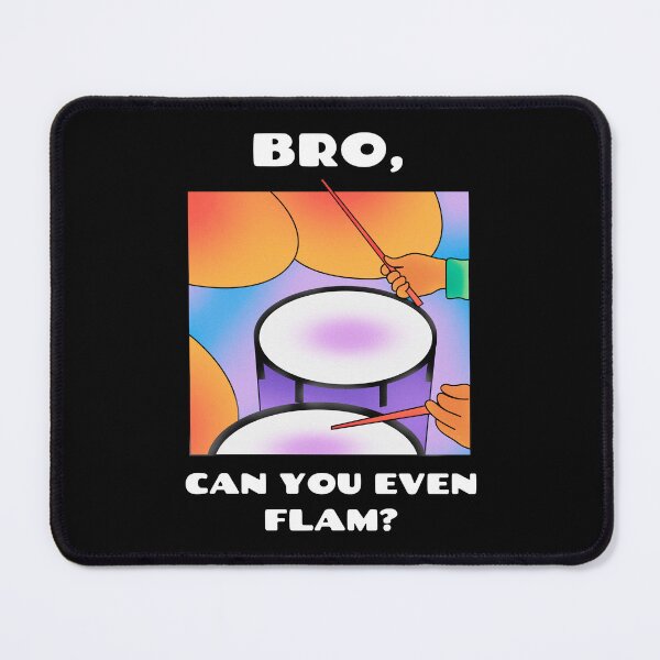 Item preview, Bro, can you even flam? (version 2) designed and sold by B-Sharp-.