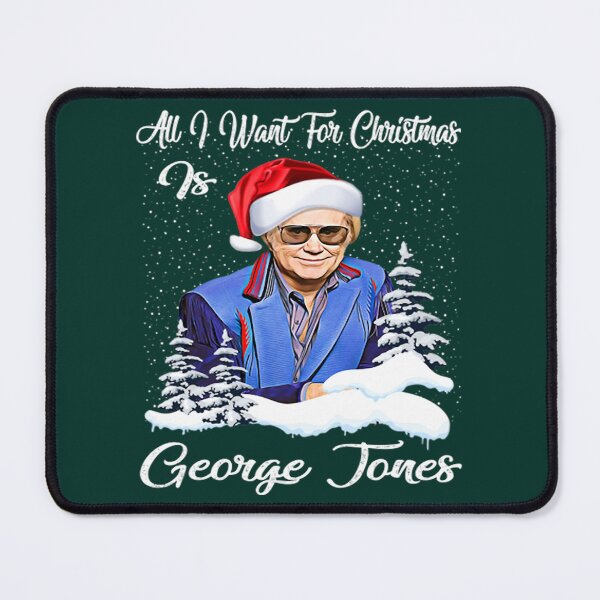 Item preview, George Jones All I Want For Christmas Is George Tees Jones Funny Xmas  designed and sold by HaydnCridland.