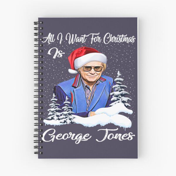 Item preview, George Jones All I Want For Christmas Is George Tees Jones Funny Xmas  designed and sold by HaydnCridland.