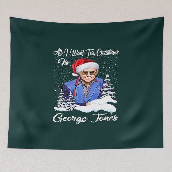 Item preview, George Jones All I Want For Christmas Is George Tees Jones Funny Xmas  designed and sold by HaydnCridland.