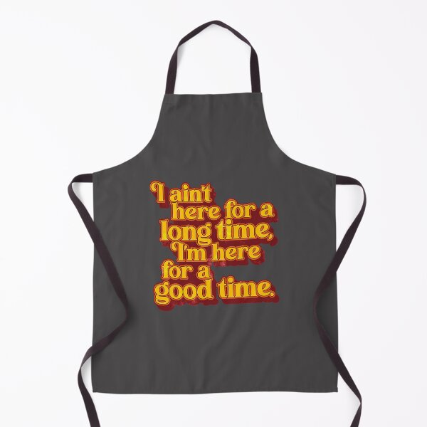 Item preview, I'm Here For A Good Time Day Gifts  designed and sold by HaydnCridland.