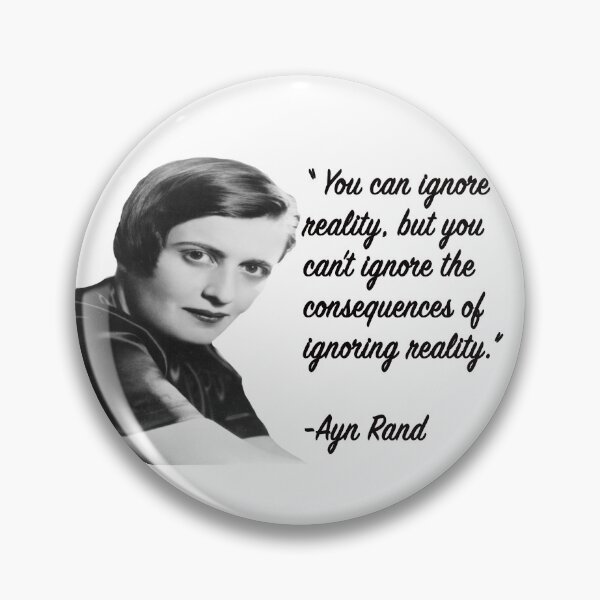 Item preview, Ayn Rand Quotes | You Can Ignore Reality But Never the Consequences  designed and sold by Naomi Gutierrez Parrish.