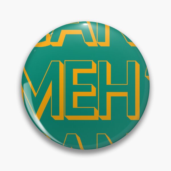 Item preview, Can MEH ? can designed and sold by UniqueDesignHub.