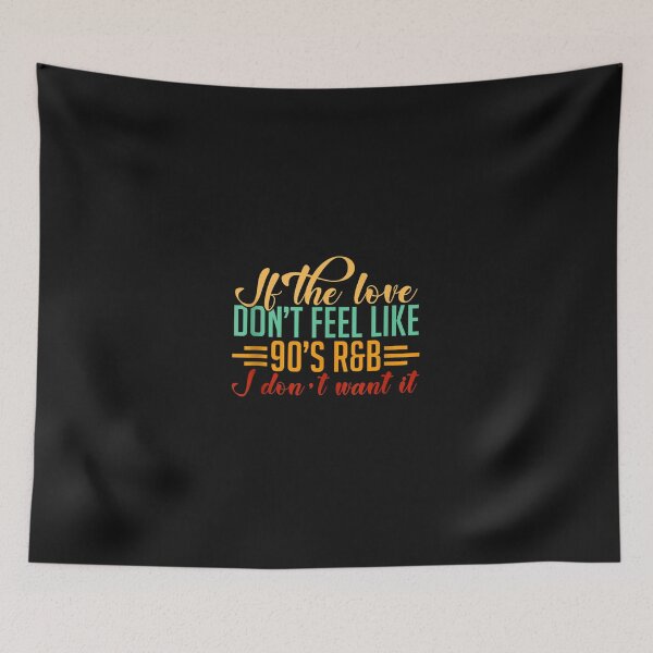 Item preview, If The Love Don't Feel Like 90'S R&B I Don't Want It EDM Dj   designed and sold by AudreyGaul.