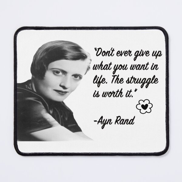 Item preview, Ayn Rand Quotes | Never give up on what you want in life. designed and sold by Naomi Gutierrez Parrish.
