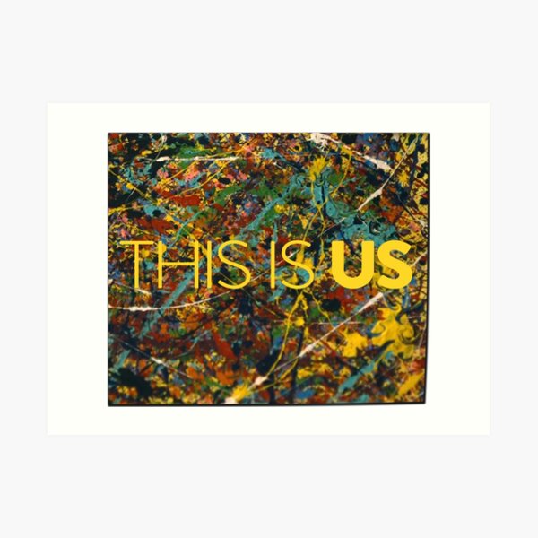 "This is Us Painting" Art Print for Sale by dcjeff Redbubble