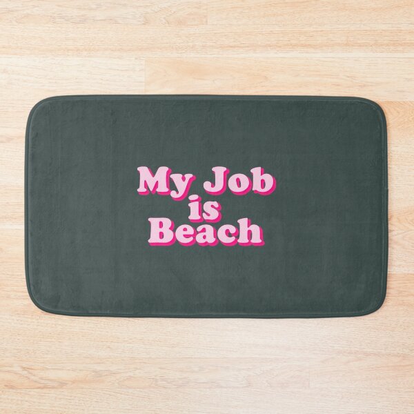 Item preview, my job is beach designed and sold by AbbeyKochk.