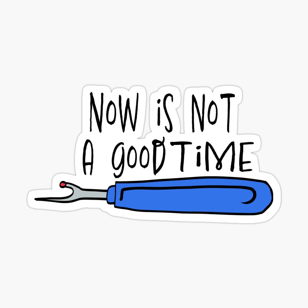 Not a Good Time color Sticker for Sale by mcwolldesigns