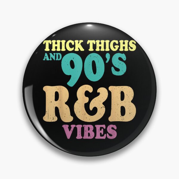 Item preview, Thick Thighs And 90S R&B Vibes Funny R And B Lover  designed and sold by AlbertEllis.