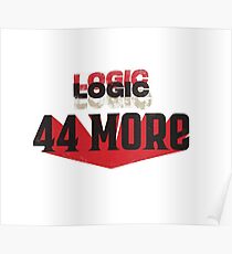44 More - Logic Poster