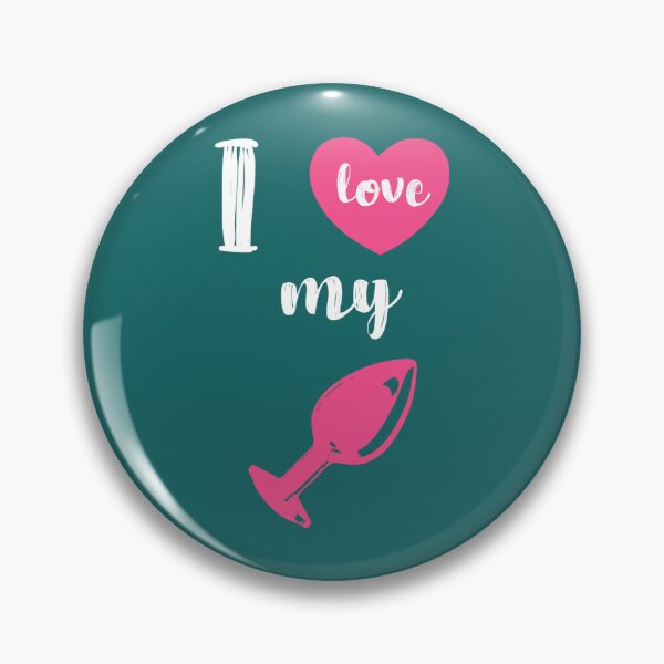 Item preview, I Love my Butt Plug Anal Sex Dildo Cute Offensive Graphic designed and sold by ThorenPare.